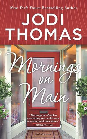 Mornings on Main: A CleanWholesome Romance by Jodi Thomas