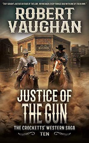 Justice Of The Gun by Robert Vaughan