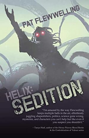 Helix: Sedition (Helix, #4) by Pat Flewwelling