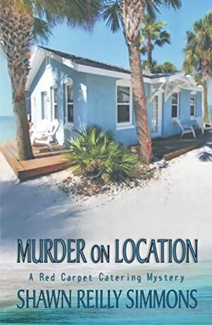 Murder on Location by Shawn Reilly Simmons
