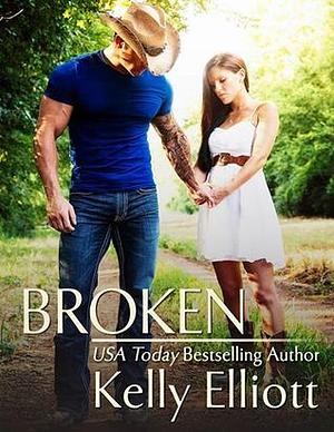 Broken by Kelly Elliott