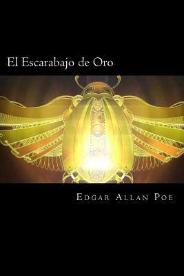 El Escarabajo de Oro (Spanish Edition) by Edgar Allan Poe