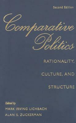 Comparative Politics by Mark Irving Lichbach, Alan S. Zuckerman