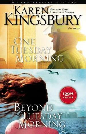 One Tuesday Morning / Beyond Tuesday Morning by Karen Kingsbury