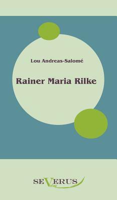 Rainer Maria Rilke: Sonderausgabe zum 150. Geburtstag Lou Andreas-Salomés by Lou Andreas-Salomé