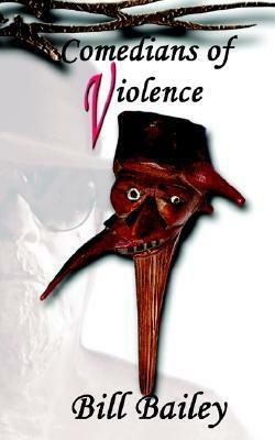 Comedians of Violence by Bill Bailey