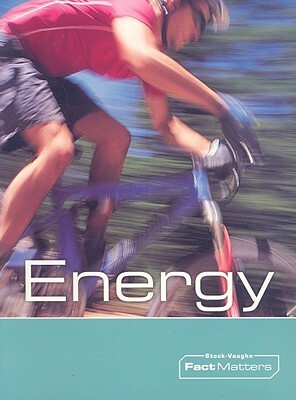 Steck-Vaughn Onramp Approach Fact Matters: Student Edition Grades 4 - 6 Energy by 