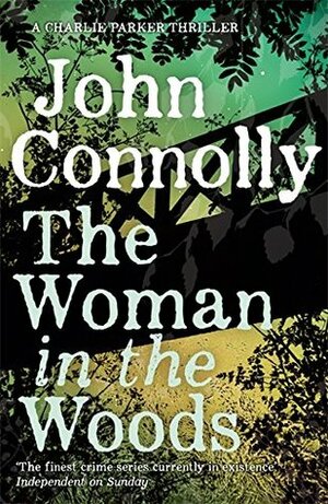 The Woman in the Woods by John Connolly