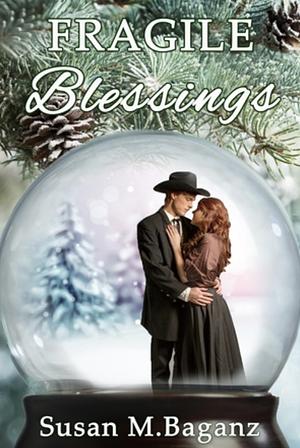 Fragile Blessings by Susan M. Baganz