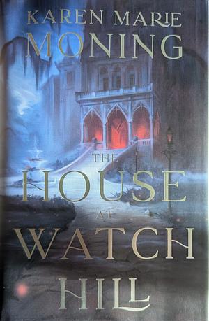 The House at Watch Hill by Karen Marie Moning