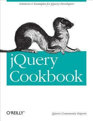 Jquery Cookbook: Solutions & Examples for Jquery Developers by Cody Lindley