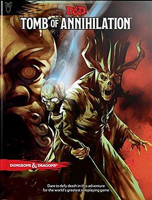 Tomb of Annihilation by Chris Perkins, Adam Lee, Steve Winter, Will Doyle