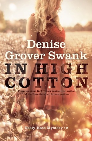 In High Cotton by Denise Grover Swank