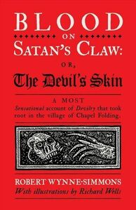 Blood on Satan's Claw: Or, the Devil's Skin by Robert Wynne-Simmons