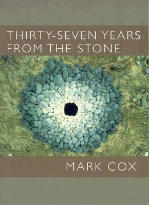 Thirty Seven Years from the Stone by Mark Cox