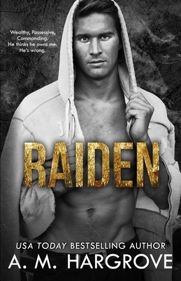 Raiden: A Stand Alone, Irish Mob Crime Romance by A.M. Hargrove