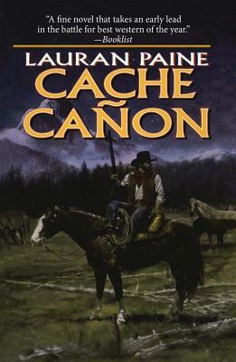 Cache Canyon by Lauran Paine