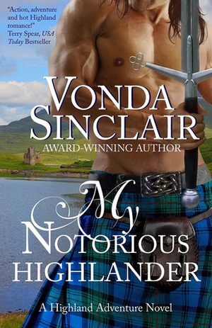 My Notorious Highlander by Vonda Sinclair