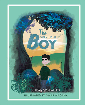 The Very Lonely Boy by Brandon Allen