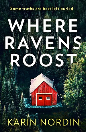 Where Ravens Roost by Karin Nordin