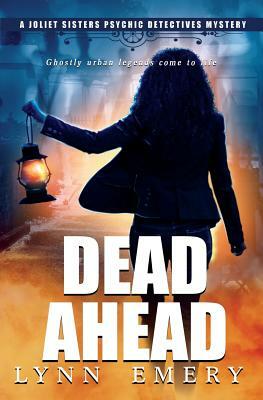 Dead Ahead by Lynn Emery