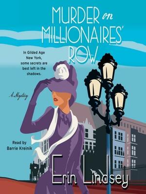 Murder on Millionaires' Row--A Mystery by Erin Lindsey