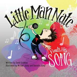 Little Man Nate Finds His Song by David Goldman