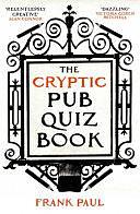 The Cryptic Pub Quiz Book by Frank Paul