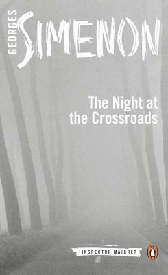 The Night at the Crossroads by Linda Coverdale, Georges Simenon