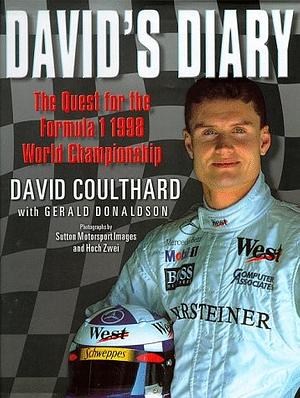David's Diary: The Quest for the Formula 1 1998 Grand Prix Championship by Gerald Donaldson, David Coulthard
