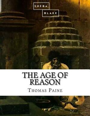 The Age of Reason by Sheba Blake, Thomas Paine