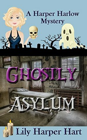 Ghostly Asylum by Lily Harper Hart