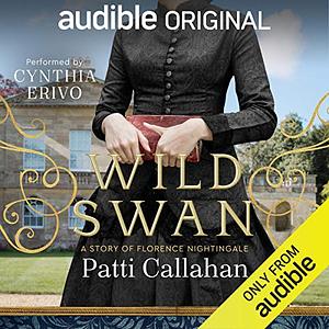 Wild Swan: An Audible Original by Cynthia Erivo, Patti Callahan