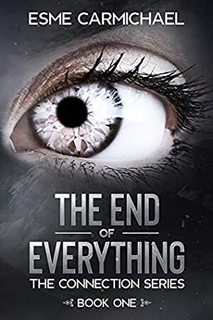 The End of Everything by Esme Carmichael
