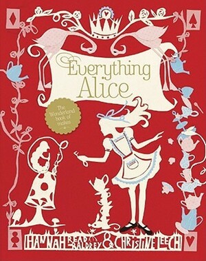 Everything Alice: The Wonderland Book of Makes and Bakes by Christine Leech, Hannah Read-Baldrey