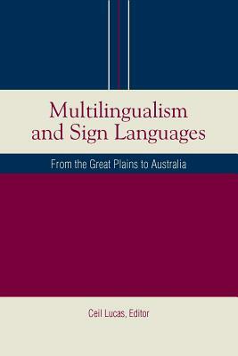 Multilingualism and Sign Languages: From the Great Plains to Australia by 