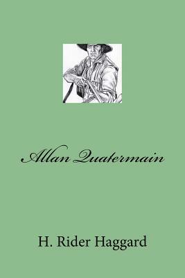 Allan Quatermain by H. Rider Haggard