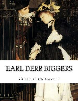 Earl Derr Biggers, Collection novels by Earl Derr Biggers