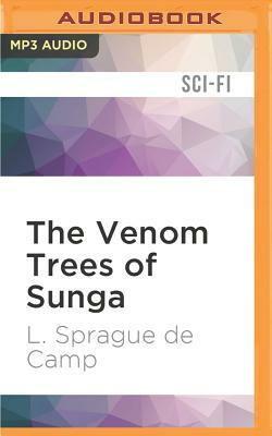 The Venom Trees of Sunga by L. Sprague Camp