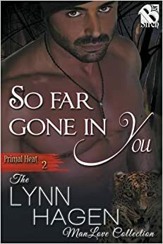 So Far Gone in You by Lynn Hagen