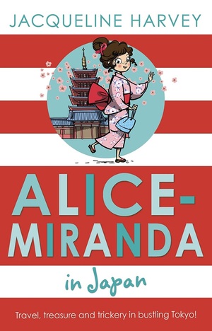 Alice-Miranda in Japan by Jacqueline Harvey