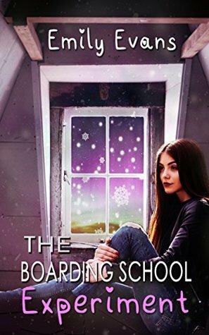 The Boarding School Experiment by Emily Evans