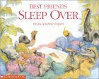 Best Friends Sleep Over by Jacqueline Rogers
