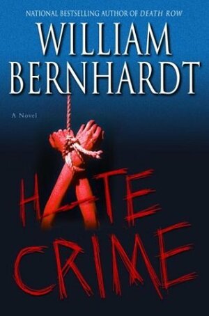 Hate Crime by William Bernhardt
