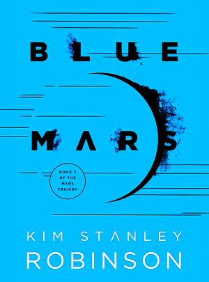 Blue Mars by Kim Stanley Robinson