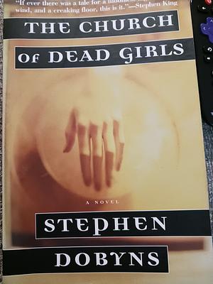 The Church of Dead Girls by Stephen Dobyns