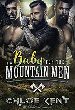 A Baby for the Mountain Men by Chloe Kent