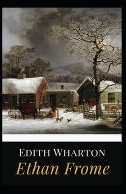 Ethan Frome Illustrated by Edith Wharton