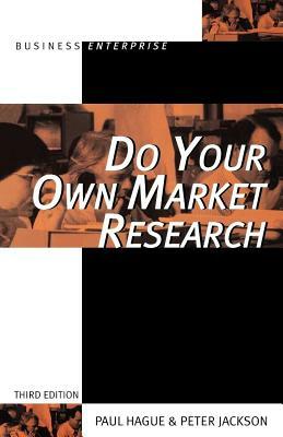 Do Your Own Market Research by Paul Hague