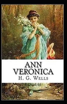 Ann Veronica Illustrated by H.G. Wells